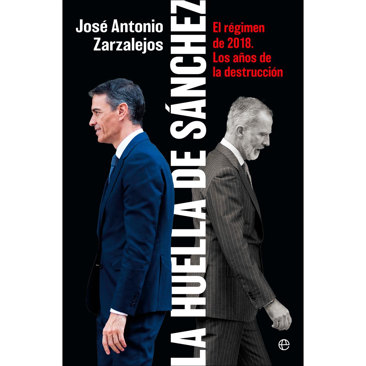 Imagem 0 de La huella de Sánchez: El régimen de 2018. Los años de la destrucción. (Capa mole com abas)