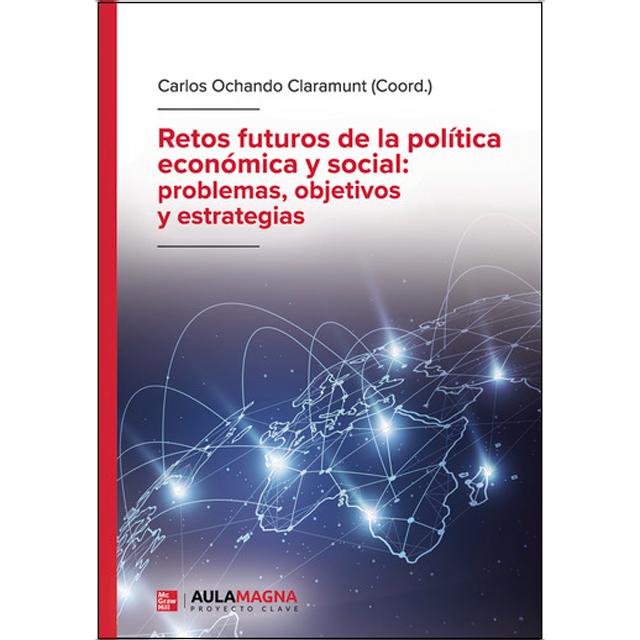 Retos futuros de la política económica y social: p 1