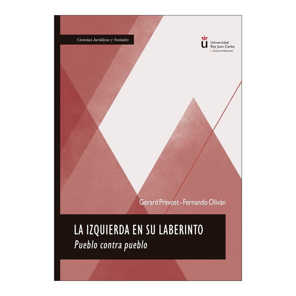 La Izquierda en su laberinto: Pueblo contra pueblo 1