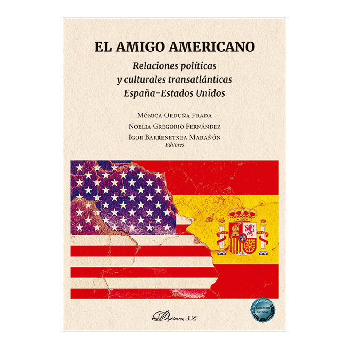 El Amigo Americano: Relaciones políticas y culturales transatlánticas España-Estados Unidos 1