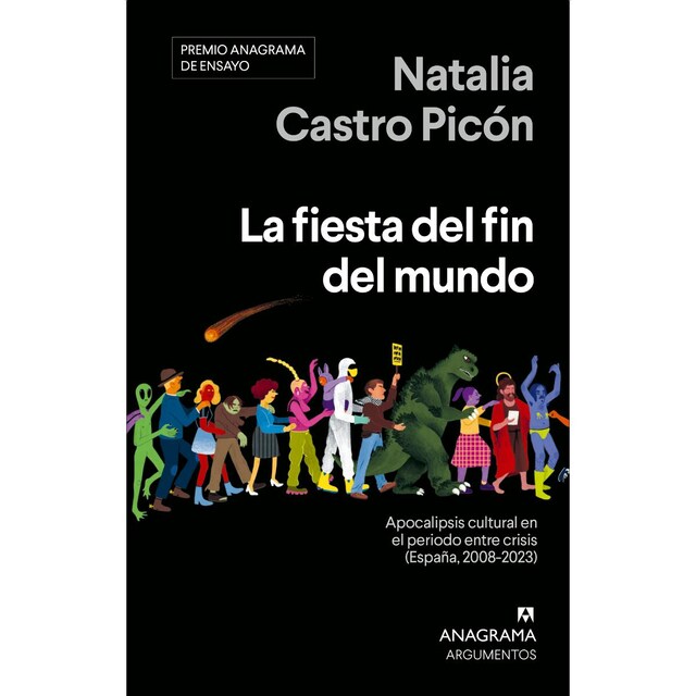 Imagem 0 de La fiesta del fin del mundo: Apocalipsis cultural en el periodo entre crisis (España, 2008-2023) (Capa mole)