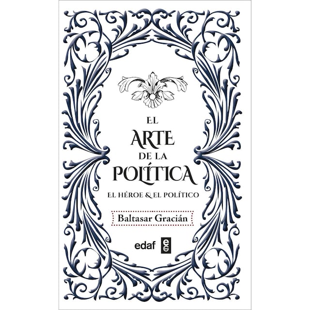 Imagem 0 de El arte de la política: El héroe. El político