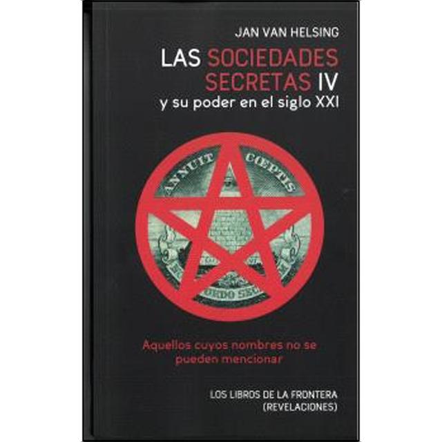Imagem 0 de Las Sociedades Secretas IV y su poder en el siglo XXI: Aquellos cuyos nombres no se pueden mencionar
