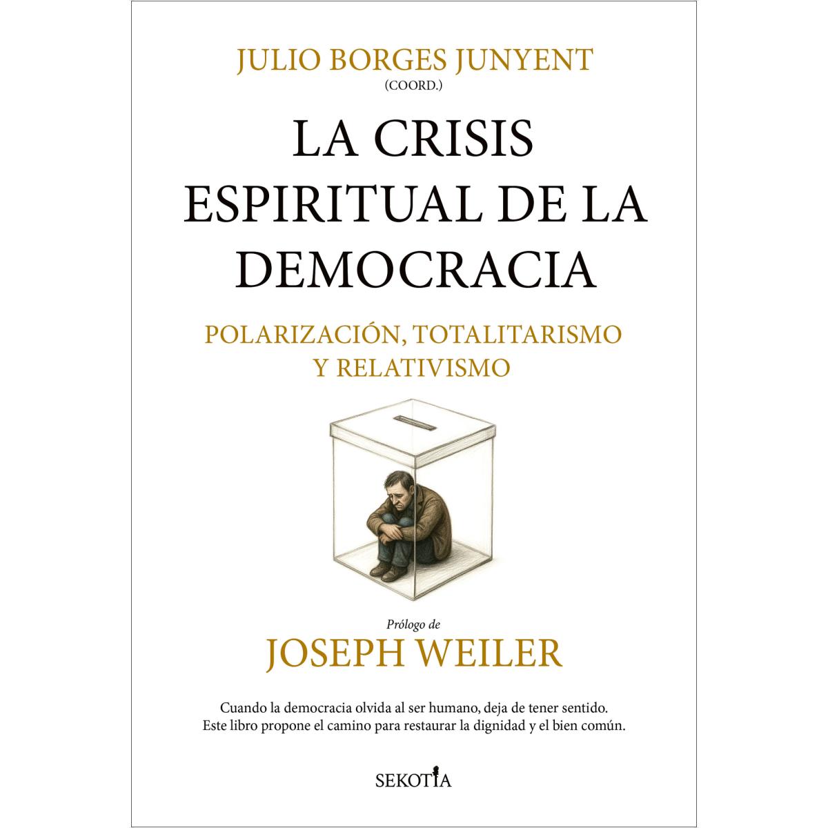 Imagem 0 de La crisis espiritual de la democracia: polarización, totalitarismo, relativismo: Volumen 1 (Capa mole)