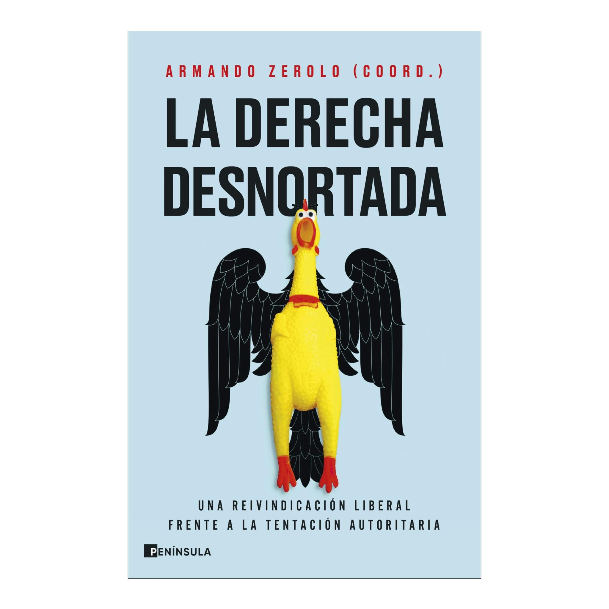 Imagem 0 de La derecha desnortada: Una reivindicación liberal frente a la tentación autoritaria (Capa mole com abas)