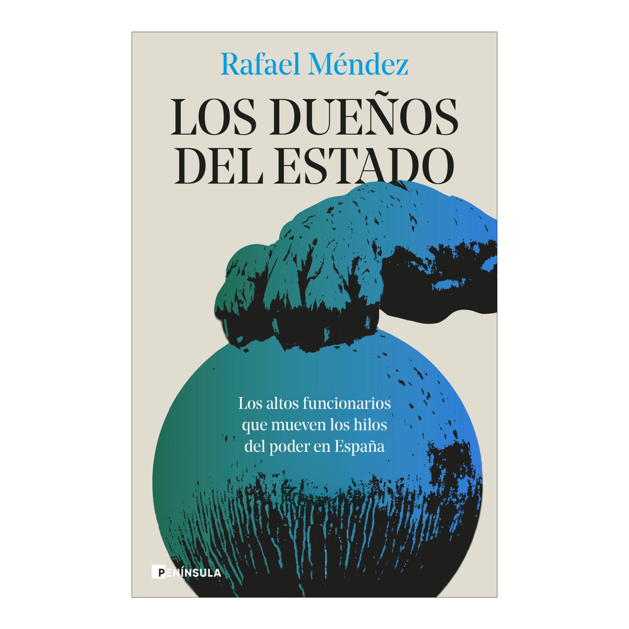 Imagem 0 de Los dueños del Estado: Los altos funcionarios que mueven los hilos del poder en España (Capa mole com abas)