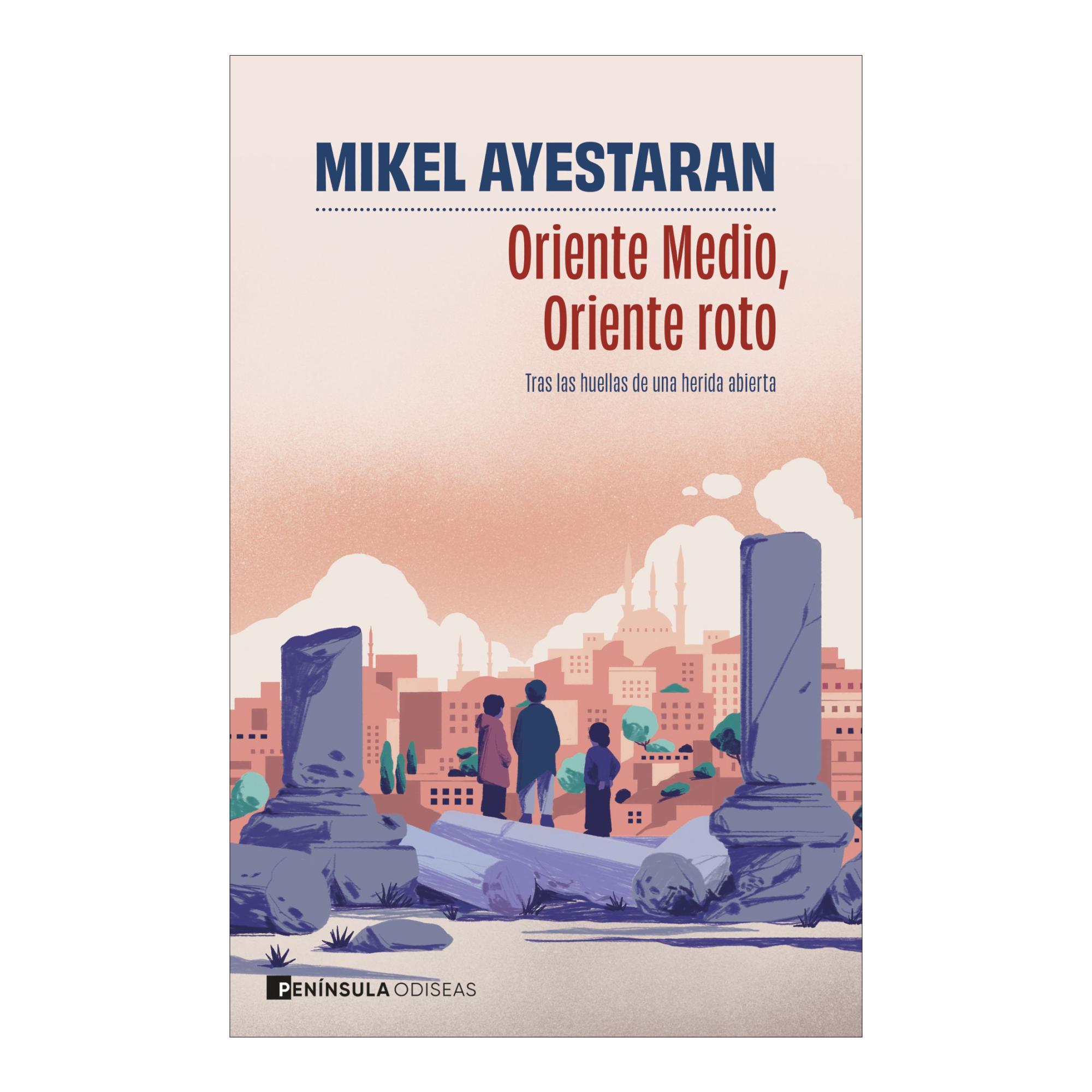 Imagem 0 de Oriente Medio, Oriente roto: Tras las huellas de una herida abierta (Capa mole com abas)