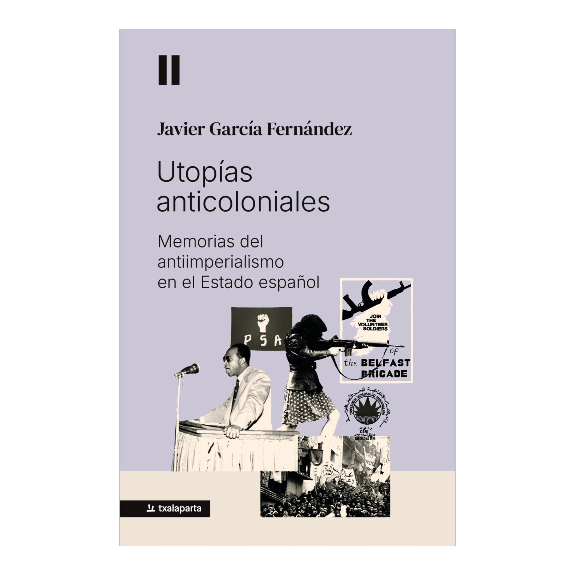 Utopías anticoloniales: Memorias del antiimperialismo en el Estado español (Capa mole com abas) 1