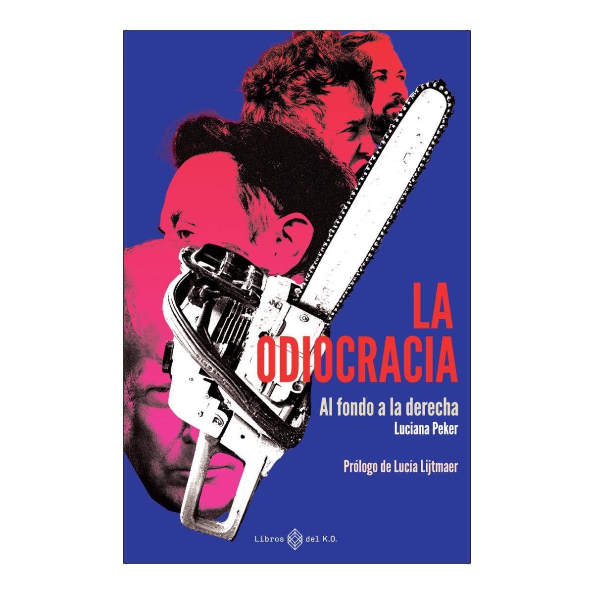 Imagem 0 de La odiocracia: Al fondo a la derecha