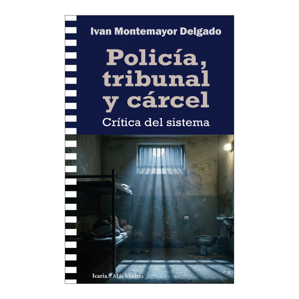 Imagem 0 de Policía, tribunal y cárcel: Crítica del sistema (Capa mole com abas)