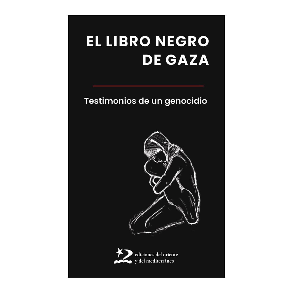 El libro negro de gaza: Testimonios de un genocidio (Capa mole) 1