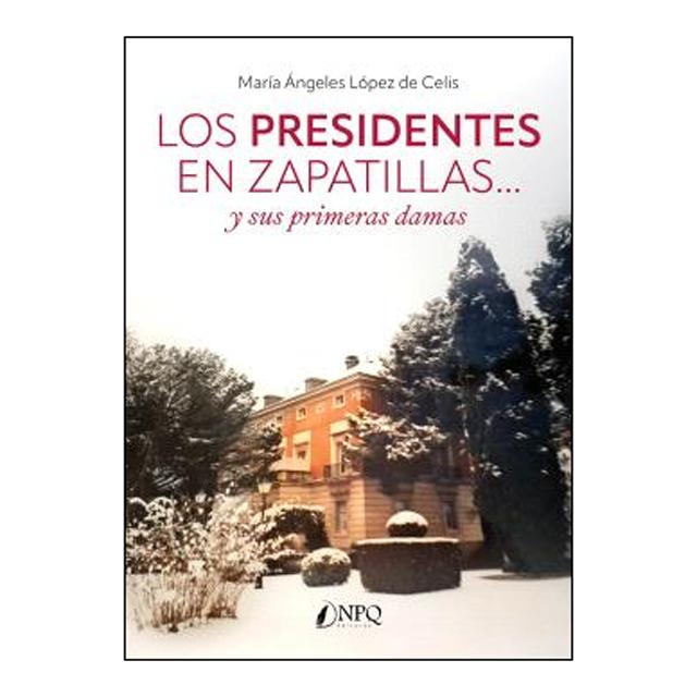 LOS PRESIDENTES EN ZAPATILLAS... y sus primeras damas (Capa mole com abas) 1