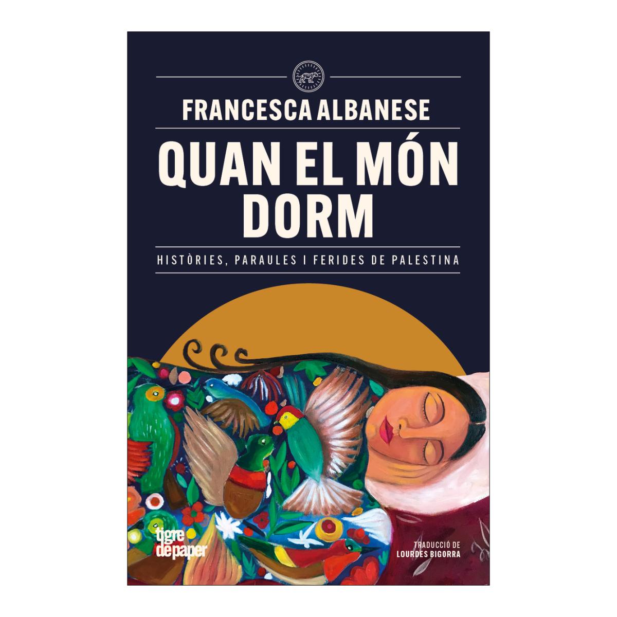 Imagem 0 de Quan el món dorm: Històries, paraules i ferides de Palestina (Capa mole)