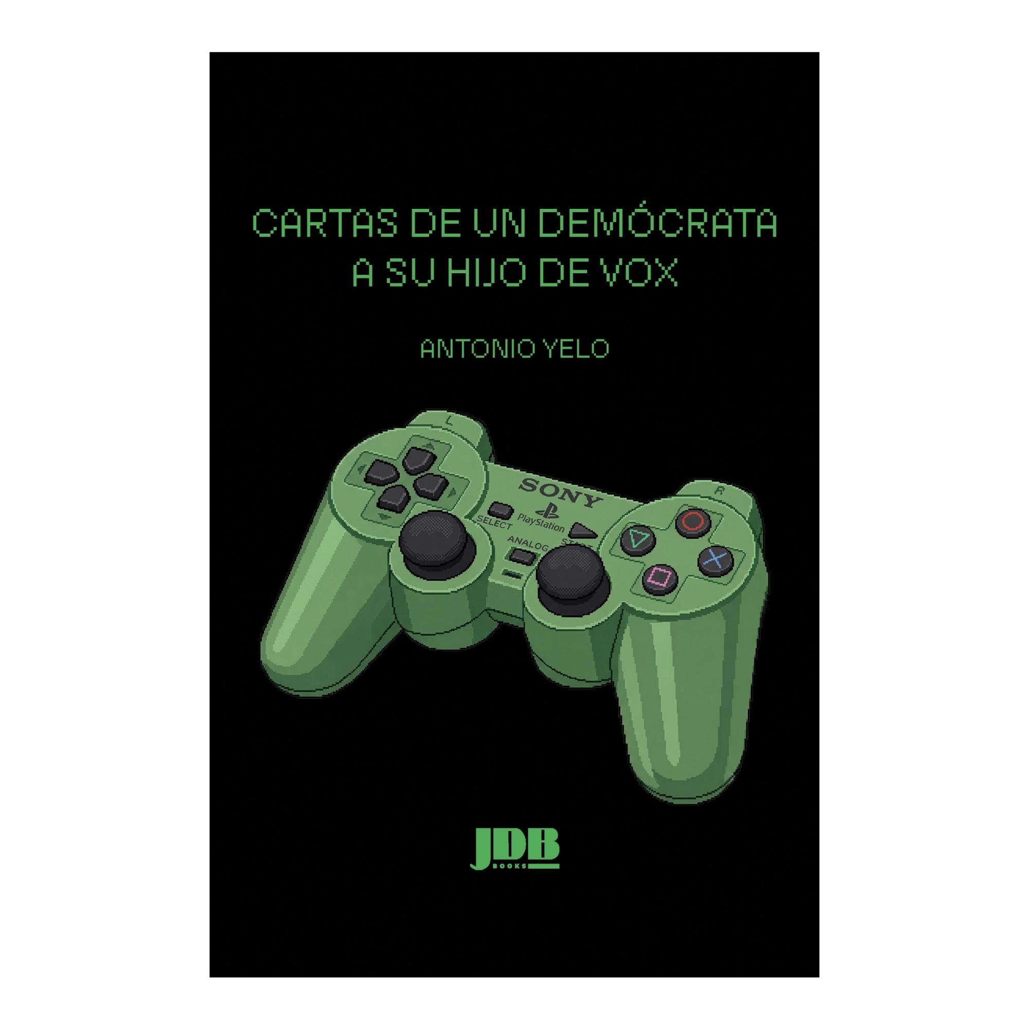 Imagen 0 de CARTAS DE UN DEMÓCRATA A SU HIJO DE VOX  (Tapa blanda)