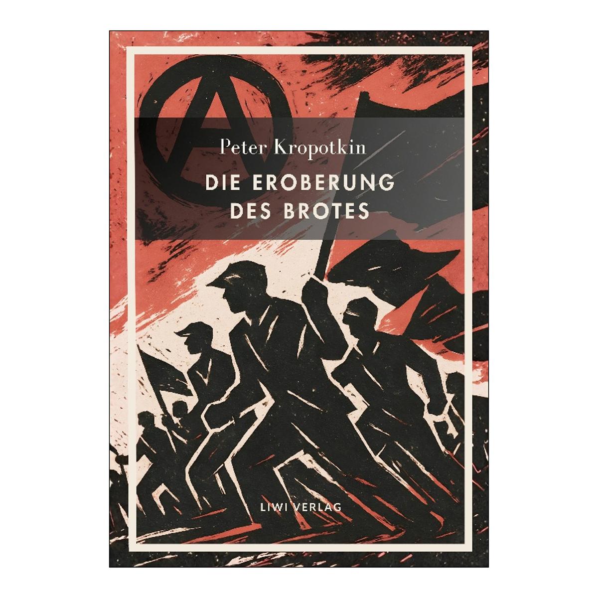 Peter kropotkin: die eroberung des brote