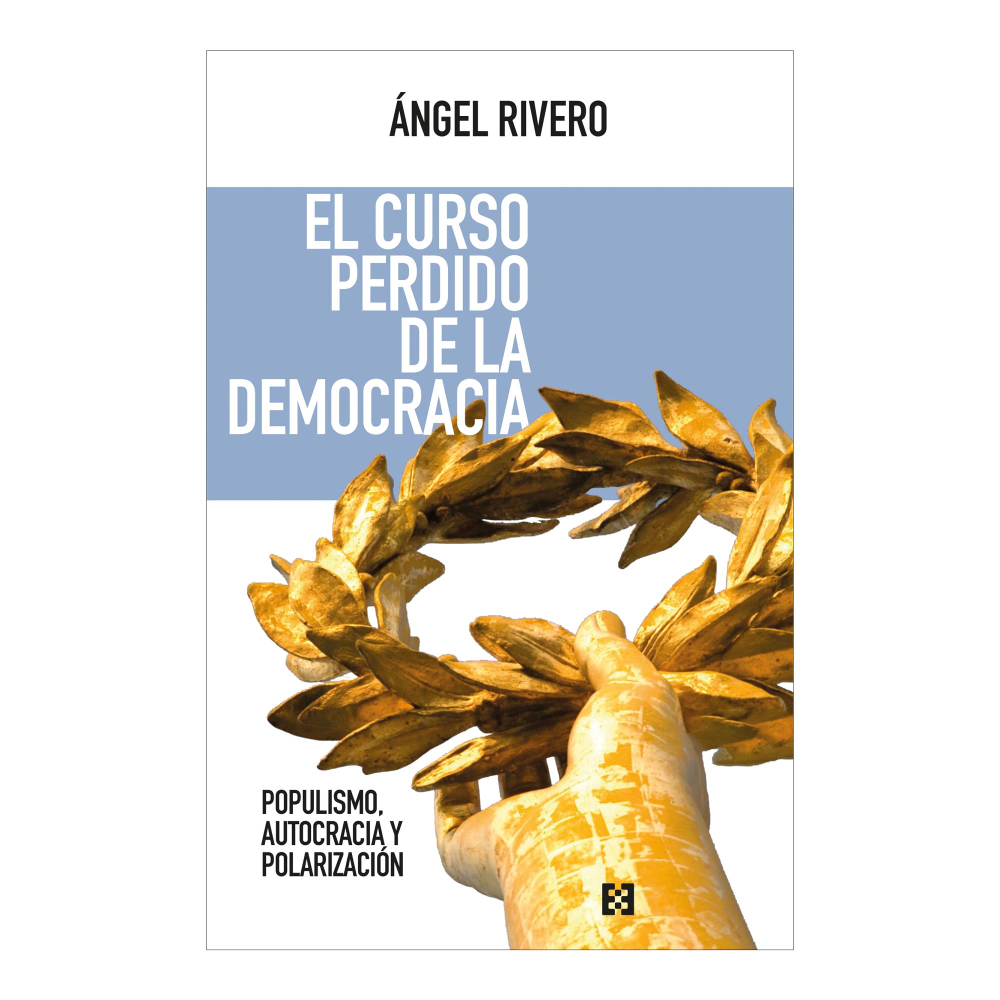 Imagen 0 de EL CURSO PERDIDO DE LA DEMOCRACIA (Tapa blanda Tapa blanda con solapas)