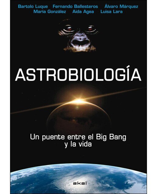 Imagen 0 de Astrobiología: Un puente entre el Big Bang y la vida