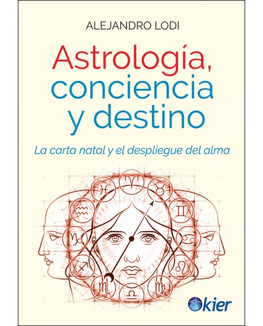 Astrología. Conciencia Y Destino: La Carta Natal Y El Despliegue Del Alma 1