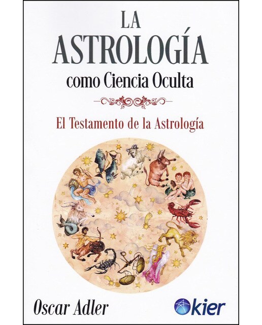 Imagem 0 de La astrología como ciencia oculta: el testamento de la astrología(Tapa blanda con solapas)