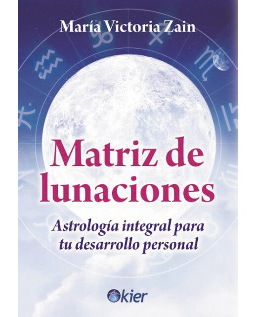 Matriz de lunaciones: Astrología integral para su desarrollo personal(Tapa blanda) 1