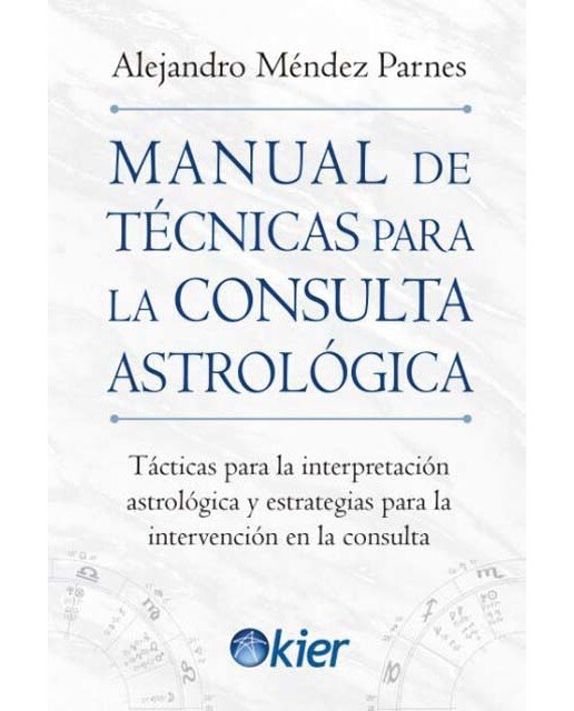 Manual de Técnicas para la consulta Astrológica: Tácticas para la interpretación astrológica y estrategias para la intervención  (Capa mole com abas) 1