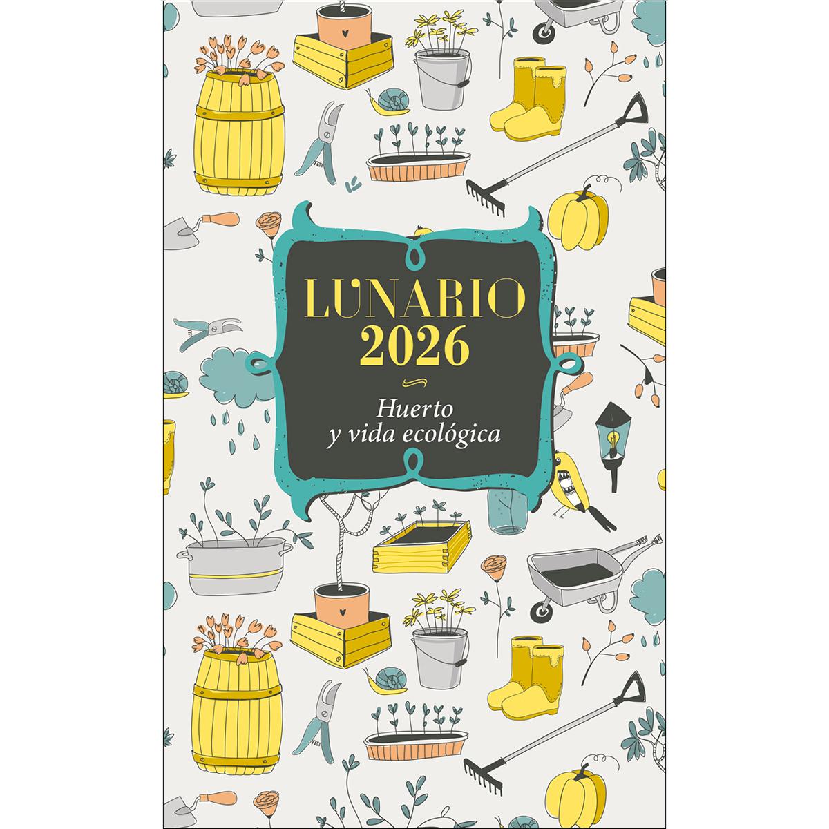 Lunario 2026: Huerto y vida ecológica (Capa mole) 1