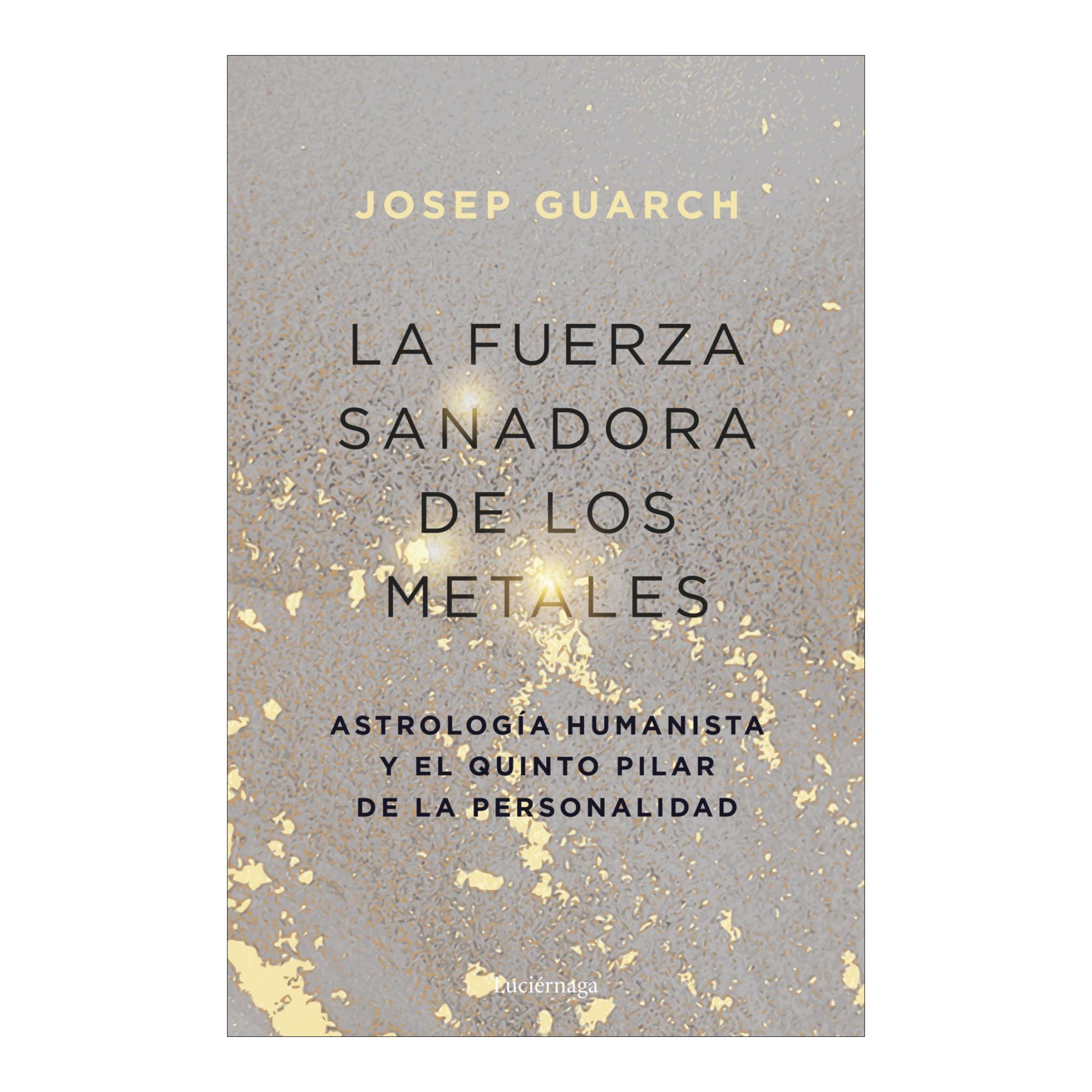 Imagem 0 de La fuerza sanadora de los metales: Astrología humanista y el quinto pilar de la personalidad (Capa mole com abas)