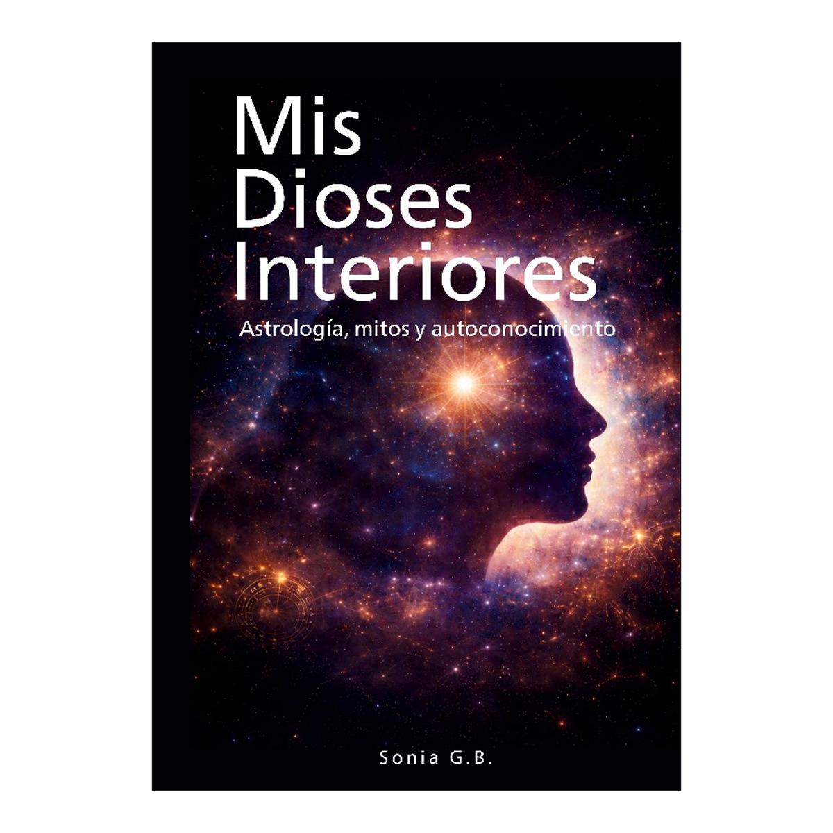 Mis Dioses Interiores: Astrología, mitos y autoconocimiento (Capa mole) 1