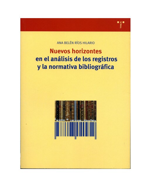 Nuevos horizontes en el análisis de los registros y la normativa bibliográfica