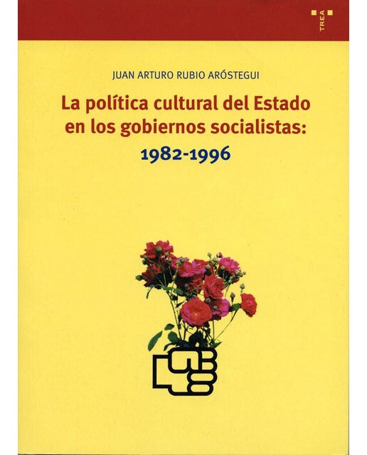 La política cultural del Estado en los gobiernos socialistas: 1982-1996