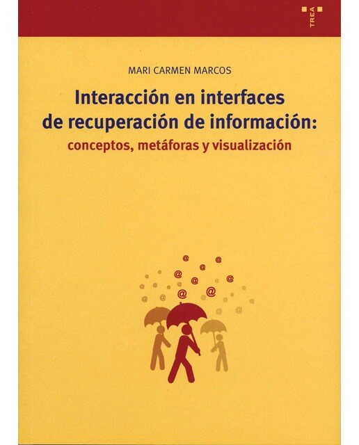 Interacción en interfaces de recuperación de información: conceptos, metáforas y visualización