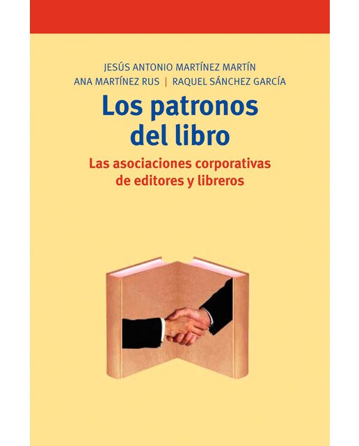 Los patronos del libro: Las asociaciones corporativas de editores y libreros 1