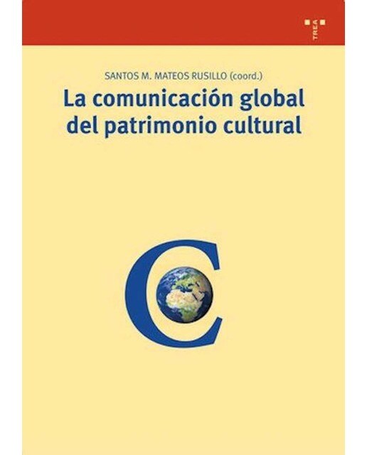 La comunicación global del patrimonio cultural.  (Tapa blanda Tapa blanda con solapas) 1