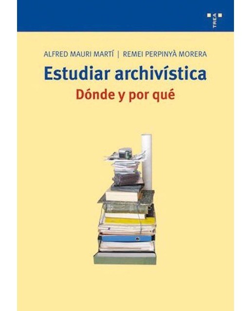 Estudiar archivística: dónde y por qué(Tapa blanda) 1