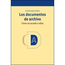 Los documentos de archivo: cómo se accede a ellos