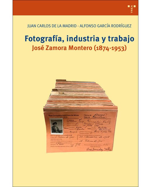 Fotografía, industria y trabajo. José zamora montero (1874-1953)(Tapa blanda) 1