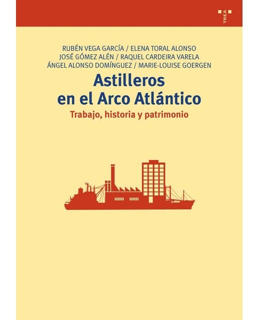 Astilleros en el Arco Atlántico: Trabajo, historia y patrimonio (Capa mole com abas) 1