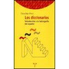 Los diccionarios. Introducción a la historia de la lexicografía del español