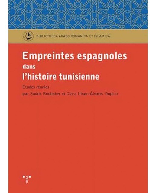 Empreintes espagnoles dans l'histoire tunisienne (Capa mole com abas) 1