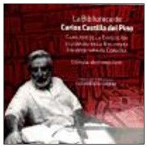 La biblioteca de carlos castilla del pino: Catálogo de la exposición celebrada en la biblioteca universitaria de córdoba