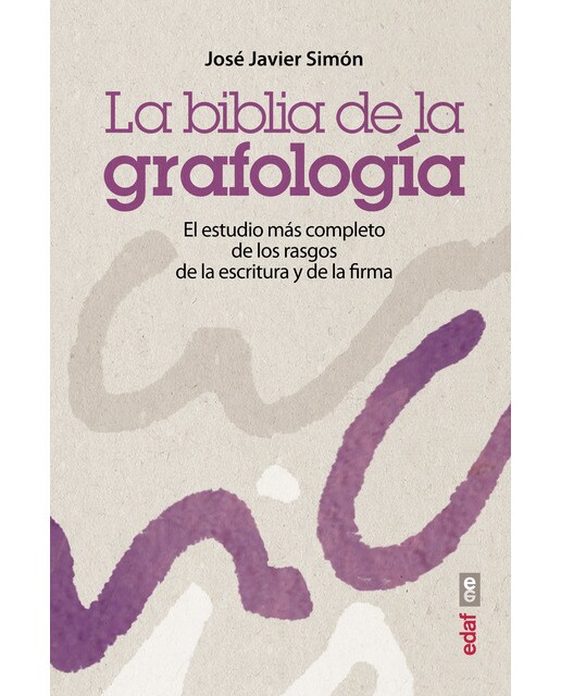 La biblia de la grafología: El estudio más completo de los rasgos de la escritura y de la firma (Capa mole) 1