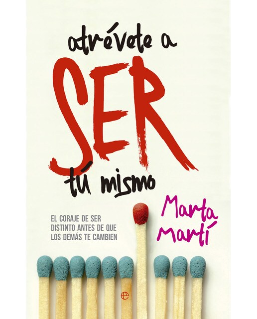 Atrévete a ser tú mismo: El coraje de ser distinto antes de que los demás te cambien (Capa mole com abas) 1