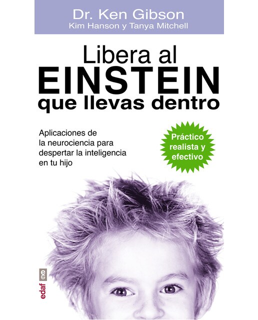 Libera al Einstein que llevas dentro: Aplicaciones de neurociencia para despertar la inteligencia en tu hijo 1