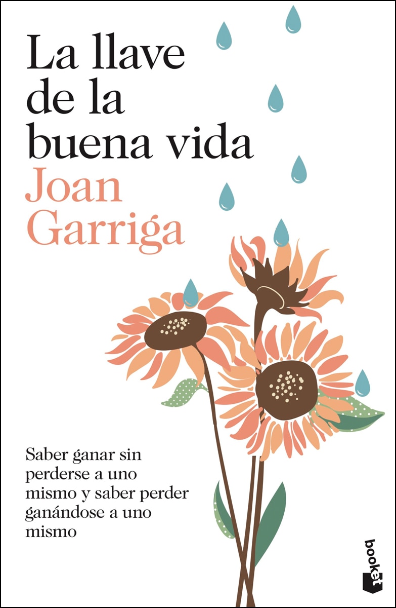 La llave de la buena vida: Saber ganar sin perderse a uno mismo y saber perder ganándose a uno mismo(Bolsillo) (Tapa blanda) 1