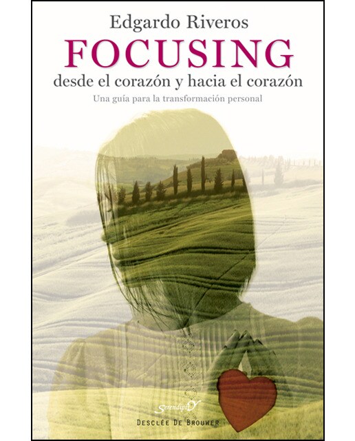 Focusing Desde El Corazón Y Hacia El Corazón 1
