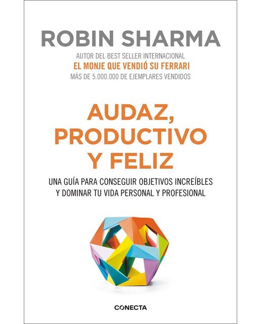 Audaz, productivo y feliz: Una guía para conseguir objetivos increíbles y dominar tu vida personal y profesional(Tapa blanda) 1