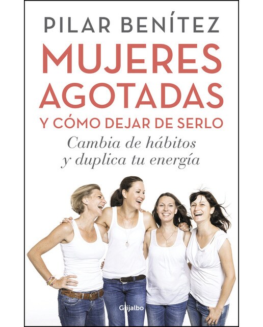 Imagem 0 de Mujeres agotadas y cómo dejar de serlo: Cambia de hábitos y duplica tu energía(Tapa blanda)