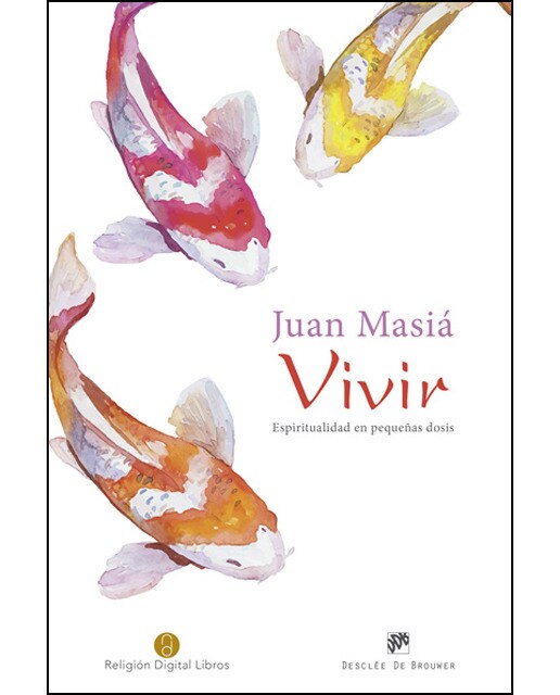 Vivir. Espiritualidad En Pequeñas Dosis 1