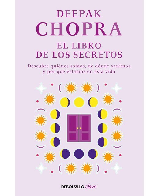 Imagen 0 de El libro de los secretos: Descubre quiénes somos, de dónde venimos y por qué estamos en esta vida (Bolsillo) (Tapa blanda)