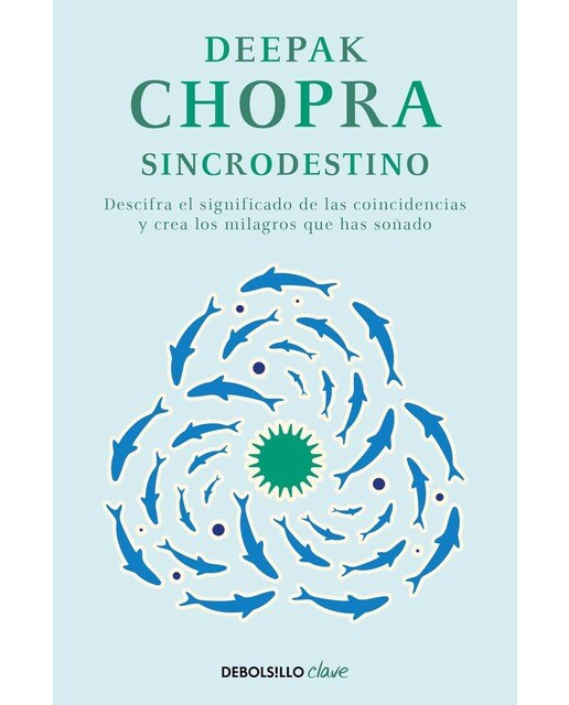 Imagen 0 de Sincrodestino: Descifra el significado de las coincidencias y crea los milagros que has soñado (Bolsillo) (Tapa blanda)